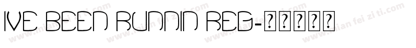 Ive Been Runnin Reg字体转换